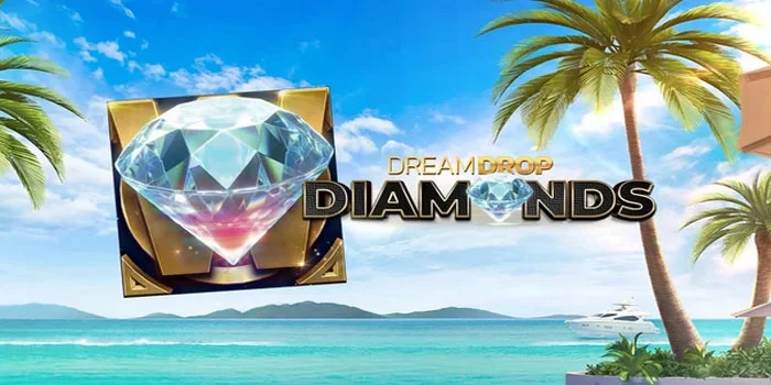 Dream Drop Diamonds – Menjelajahi Dunia Fantasi & Temukan Berlian Mewah