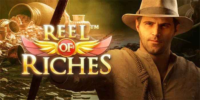 Reel-Of-Riches-Ekspedisi-Besar-Melalui-Slot-Rabcat-Gambling