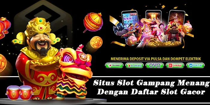 Situs Slot Gampang Menang Dengan Daftar Slot Gacor