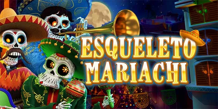 Slot-Esqueleto-Mariachi-Merayakan-Hari-Orang-Mati-Dengan-Bermain-Slot