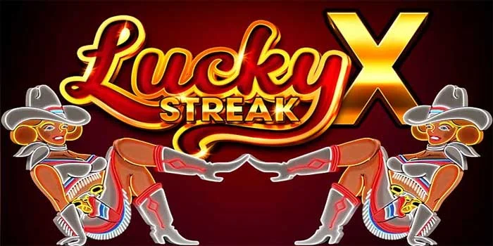 Slot-Lucky-Streak-X-Menangkan-Hadiah-Besar-Di-Gulungan-Penuh-Buah