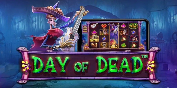 Tips Bonus Slot Day Of Dead Agar Menang Besar Terus Tips Bonus Slot Day Of Dead Agar Menang Besar Terus