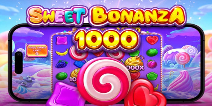 Cara Jitu Slot Sweet Bonanza 1000 Menang Maxwin Besar